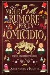 Book cover for Molto Rumore Per un Omicidio