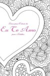 Book cover for Livro para Colorir de Eu Te Amo para Adultos