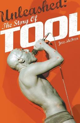 Book cover for Unleashed: The Story of Tool