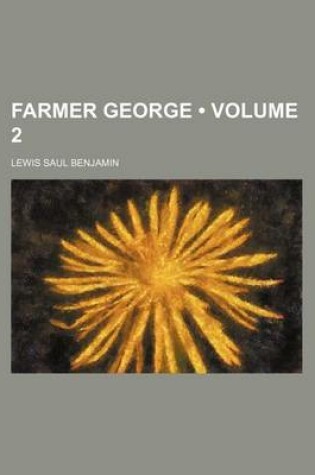 Cover of Farmer George (Volume 2)