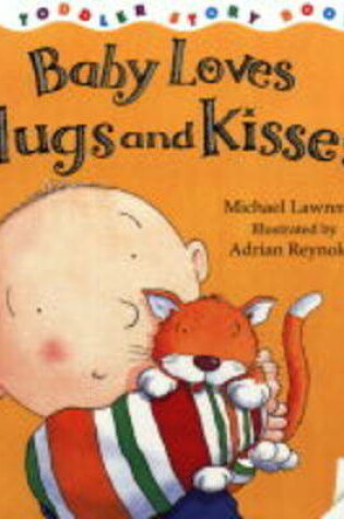 Cover of DK Toddler Story Book:  Baby Loves Hugs and Kisses