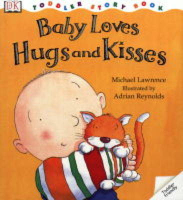 Book cover for DK Toddler Story Book:  Baby Loves Hugs and Kisses