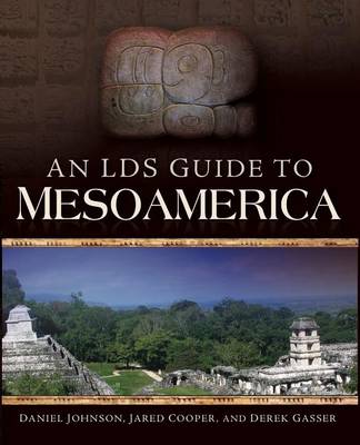 Book cover for An LDS Guide to Mesoamerica