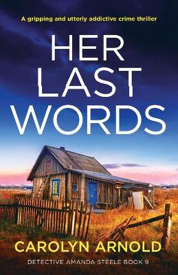 Her Last Words by Carolyn Arnold