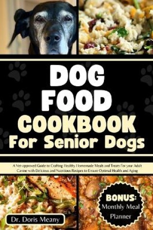 Cover of Dog Food Cookbook for Senior Dogs