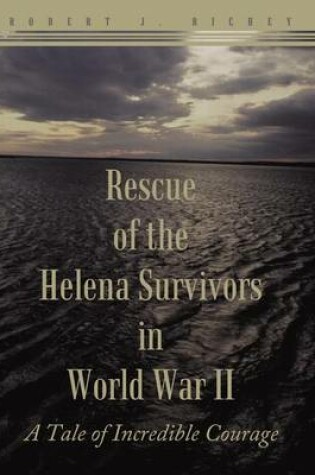 Cover of Rescue of the Helena Survivors in World War II