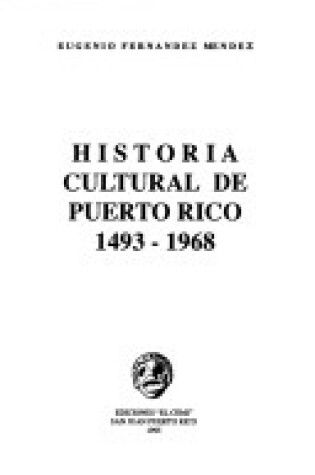 Cover of Historia Cultural de Puerto Rico 1493-1968