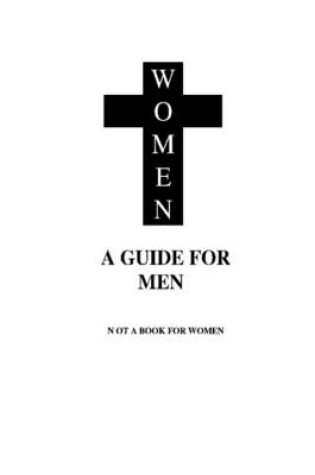 Cover of Women : a Guide for Men