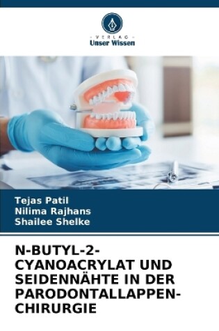 Cover of N-Butyl-2-Cyanoacrylat Und Seidennähte in Der Parodontallappen-Chirurgie