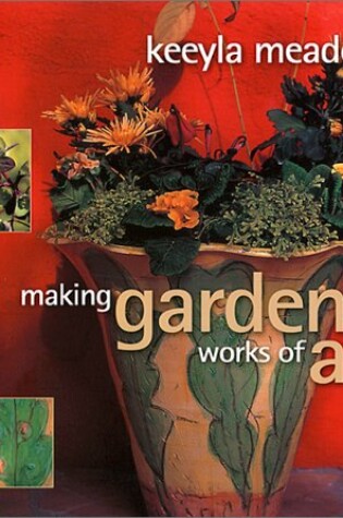 Cover of Making Gardens Works of Art