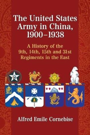 Cover of The United States Army in China, 1900-1938