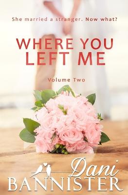 Book cover for Where You Left Me, Vol. 2