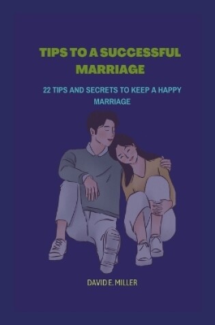 Cover of Tips to a Successful Marriage