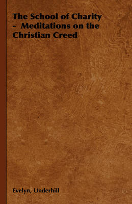 Book cover for The School of Charity - Meditations on the Christian Creed