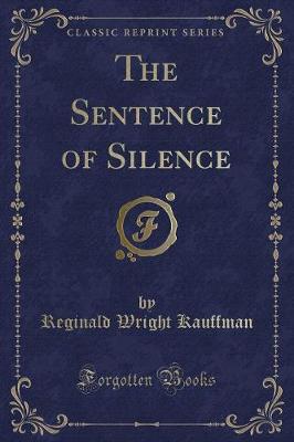 Book cover for The Sentence of Silence (Classic Reprint)