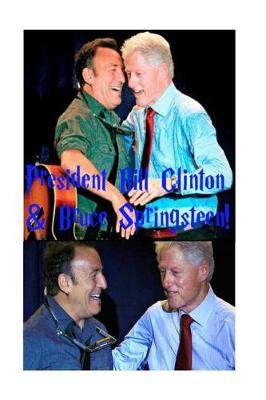 Book cover for Bill Clinton & Bruce Springsteen!