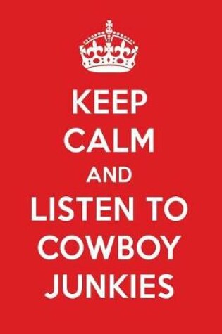 Cover of Keep Calm and Listen to Cowboy Junkies