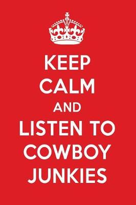 Book cover for Keep Calm and Listen to Cowboy Junkies