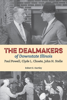 Book cover for The Dealmakers of Downstate Illinois