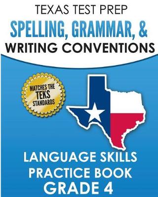 Book cover for TEXAS TEST PREP Spelling, Grammar, and Writing Conventions Grade 4