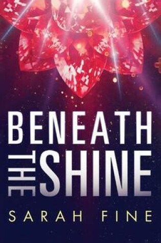 Beneath the Shine