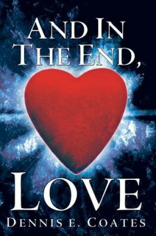 Cover of And in the End, Love