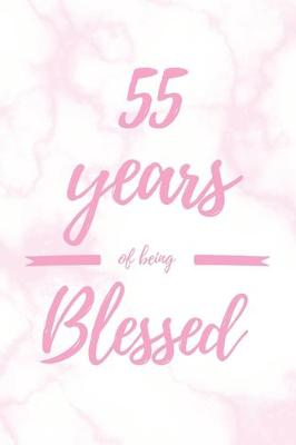 Book cover for 55 Years Of Being Blessed