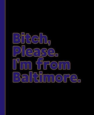 Book cover for Bitch, Please. I'm from Baltimore.