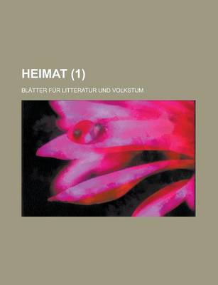 Book cover for Heimat (1 ); Blatter Fur Litteratur Und Volkstum