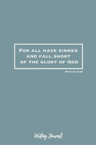 Cover of For All Have Sinned And Fall Short Of The Glory Of God