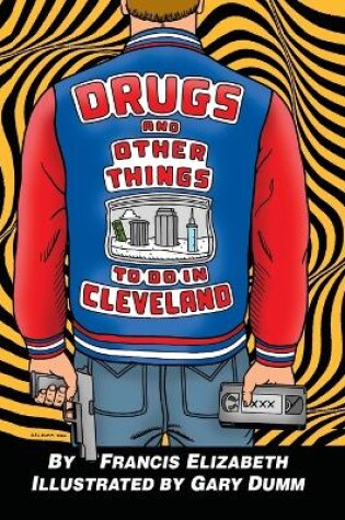 Cover of Drugs and Other Things to Do in Cleveland