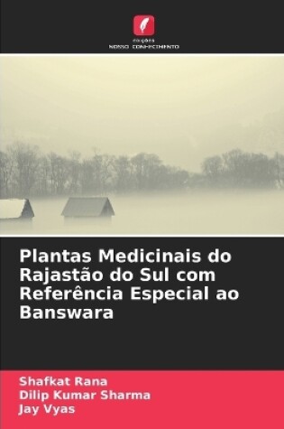 Cover of Plantas Medicinais do Rajastão do Sul com Referência Especial ao Banswara