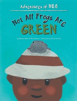 Cover of Not All Frogs Are Green