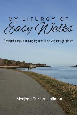 Book cover for My Liturgy of Easy Walks