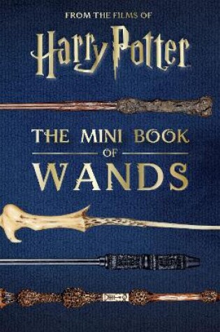 Cover of Harry Potter: The Mini Book of Wands