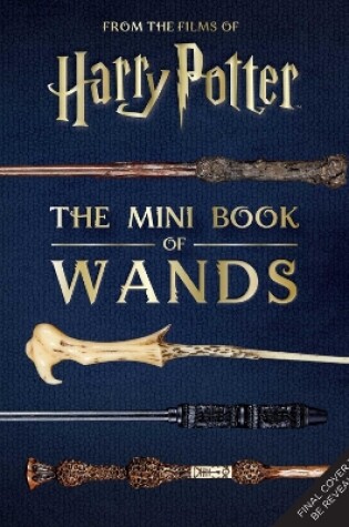 Cover of Harry Potter: The Mini Book of Wands