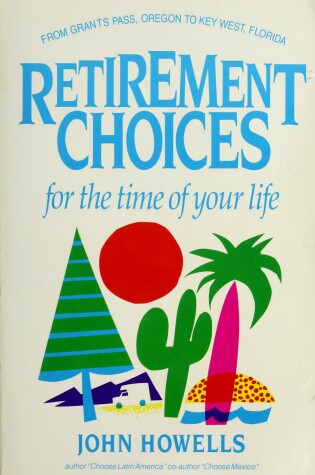 Cover of Retirement Choices for the Time of Your Life