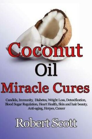 Cover of Coconut oil miracle cures