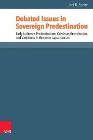 Cover of Debated Issues In Sovereign Predestination