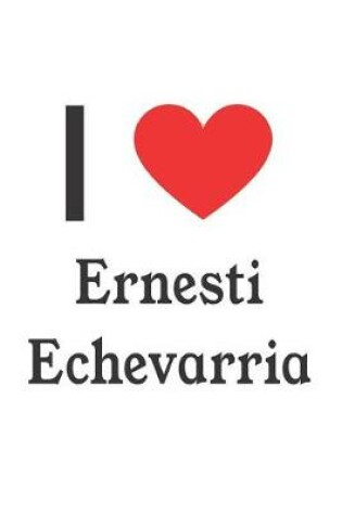 Cover of I Love Ernesti Echevarria