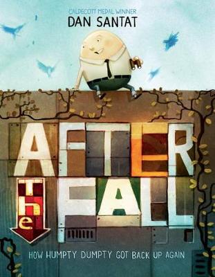 Book cover for After the Fall (How Humpty Dumpty Got Back Up Again)
