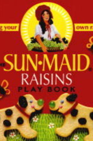 Cover of Sun-Maid Raisins Play Book