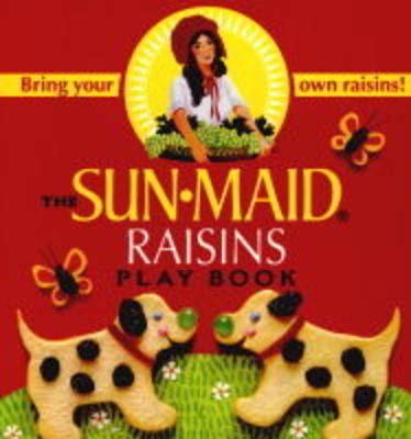 Book cover for Sun-Maid Raisins Play Book