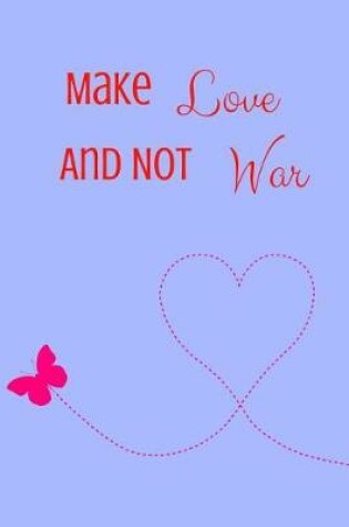 Cover of Make Love and not War