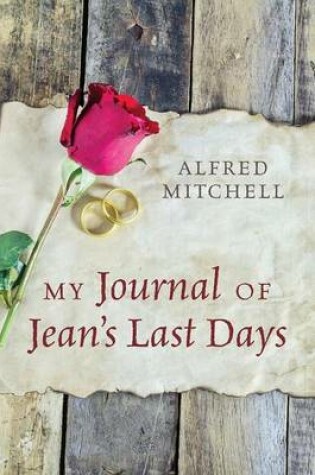 Cover of My Journal of Jean's Last Days