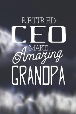 Book cover for Retired Ceo Make Amazing Grandpa