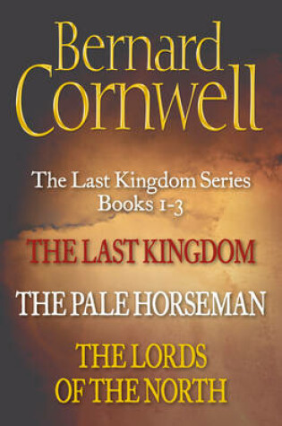 Cover of The Last Kingdom Series Books 1-3