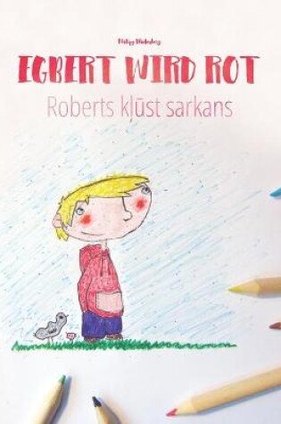 Cover of Egbert wird rot/Roberts k&#316;&#363;st sarkans