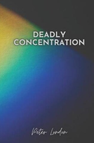 Cover of Deadly Concentration