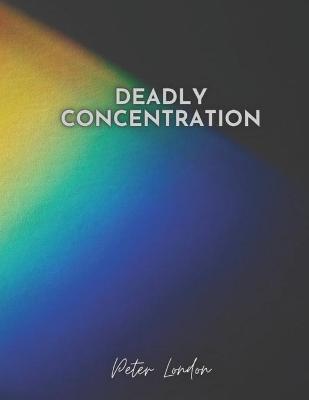 Book cover for Deadly Concentration